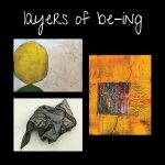 Layers of Be-ing Opening Reception