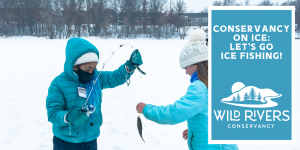 Conservancy On Ice: Let’s Go Ice Fishing! (Willow River State Park)