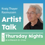 Artist Talk with Kraig Thayer Rasmussen